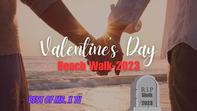 Best of Mr. X TV: Valentines Day Beach Stroll 2023