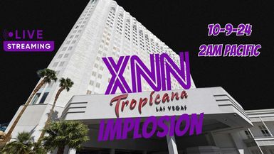 XNN: Tropicana Implosion LIVE (10-9-24)