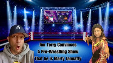 #24  JT convinces a Pro Wrestling show he is Marty Janeatty