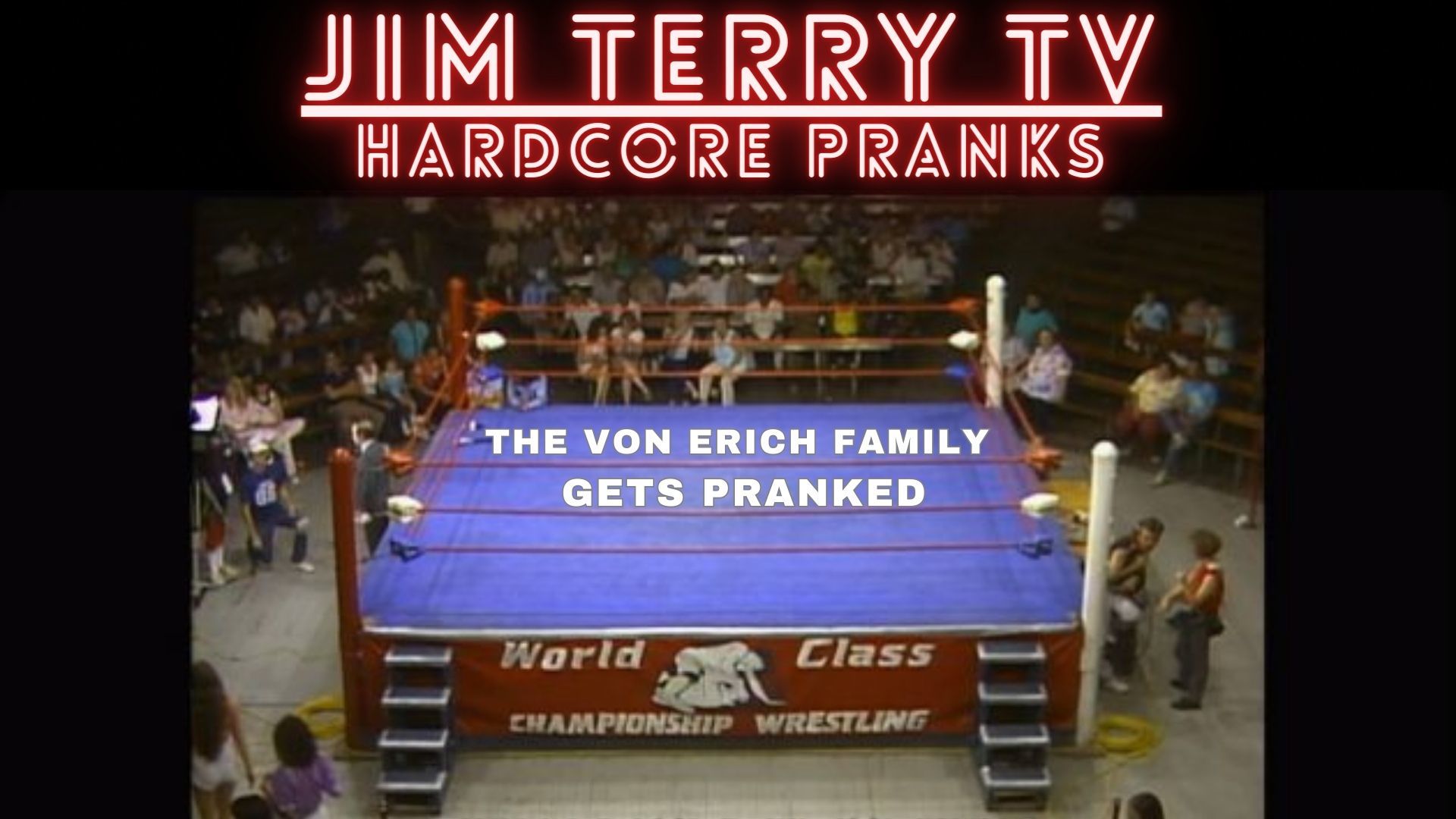 #27 Jim Pranks The Von Erich Family