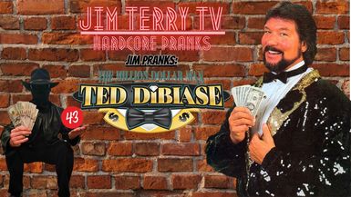 #43 Jim Pranks: "The Million Dollar Man" Ted DiBiase