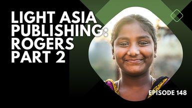 Light Asia Publishing: Rogers Part 2