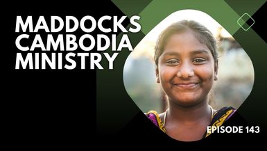 Maddock's Cambodia Ministry