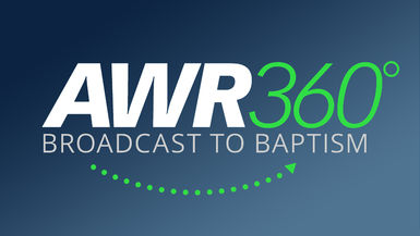 AWR360° Broadcast to Baptism