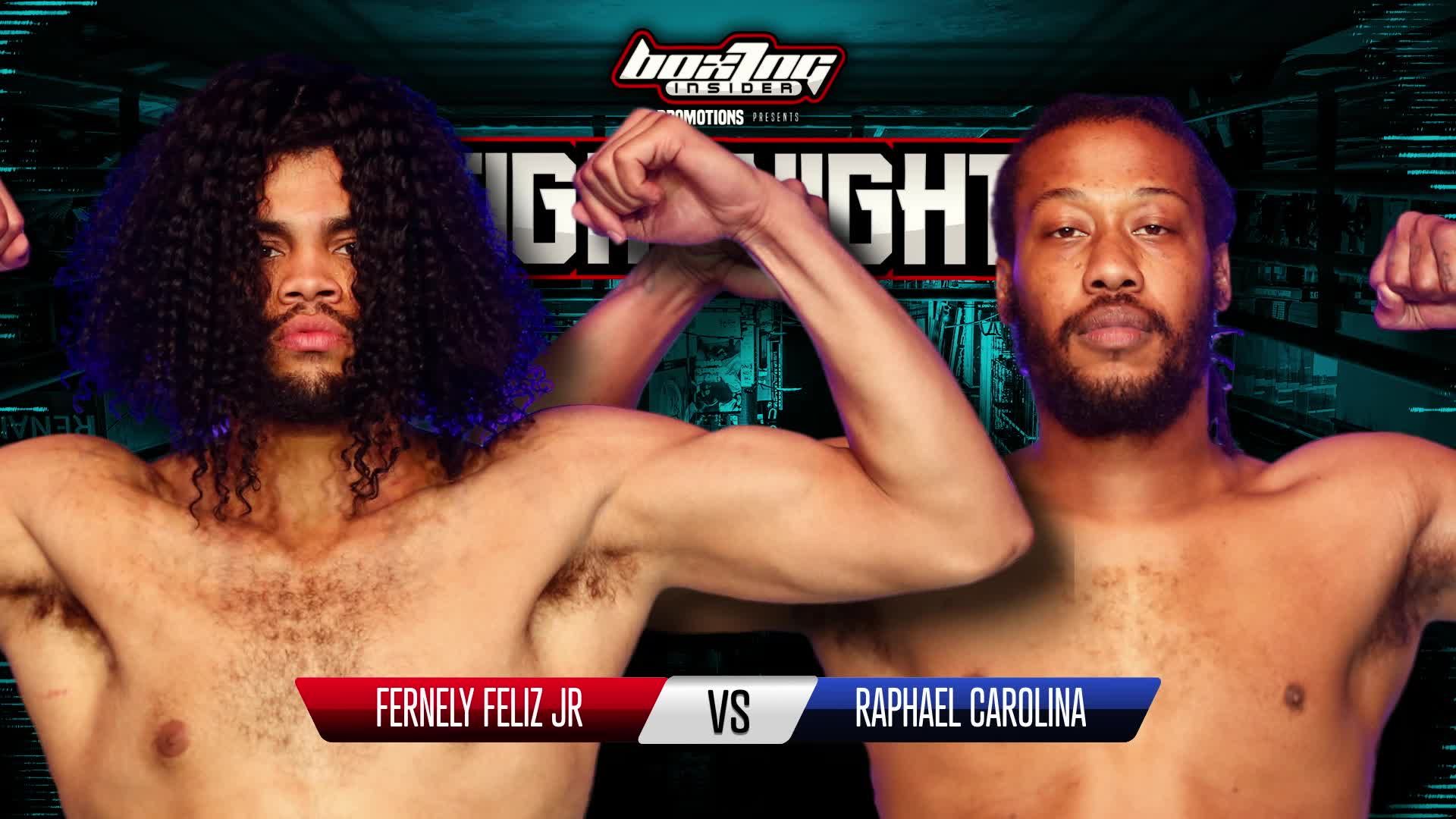 Ferneley Feliz Jr. vs Raphael Carolina