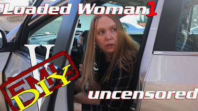 Loaded Woman 1 (uncensored)
