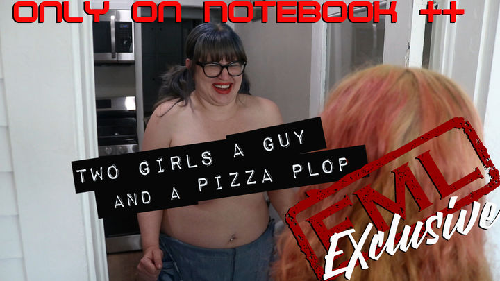 Two Girls, A Guy and A Pizza Plop 