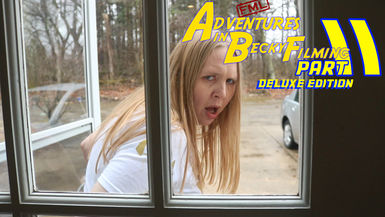Adventures in Becky Filming Part II (DELUXE EDITION)
