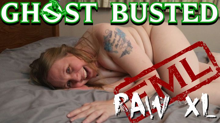 RAW XL; Ghost Busted 