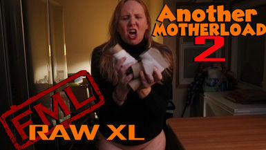 RAW XL: Another Motherload (uncensored)