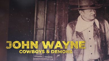 John Wayne: Cowboys And Demons