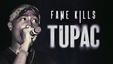 Fame Kills Tupac