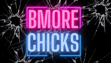 Bmore Chicks
