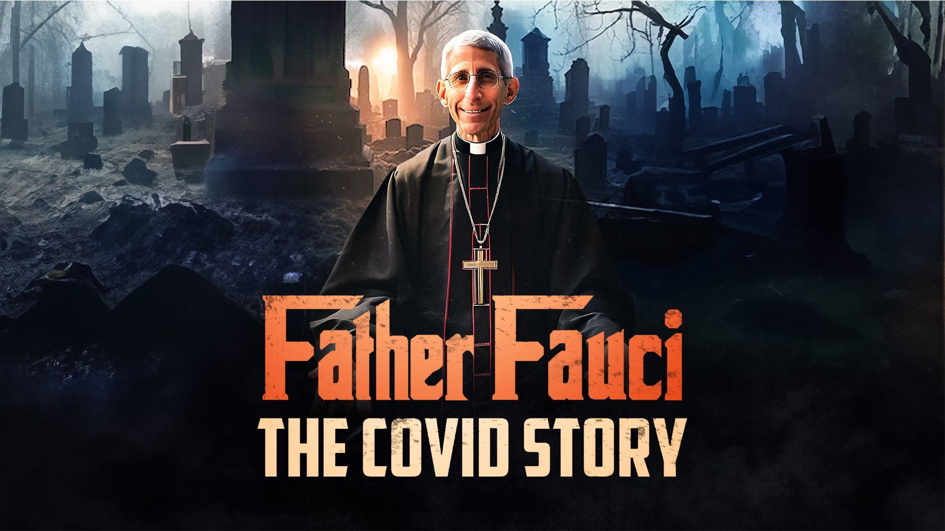 Father Fauci: The Covid Story