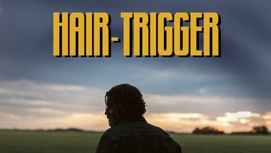 Hair Trigger