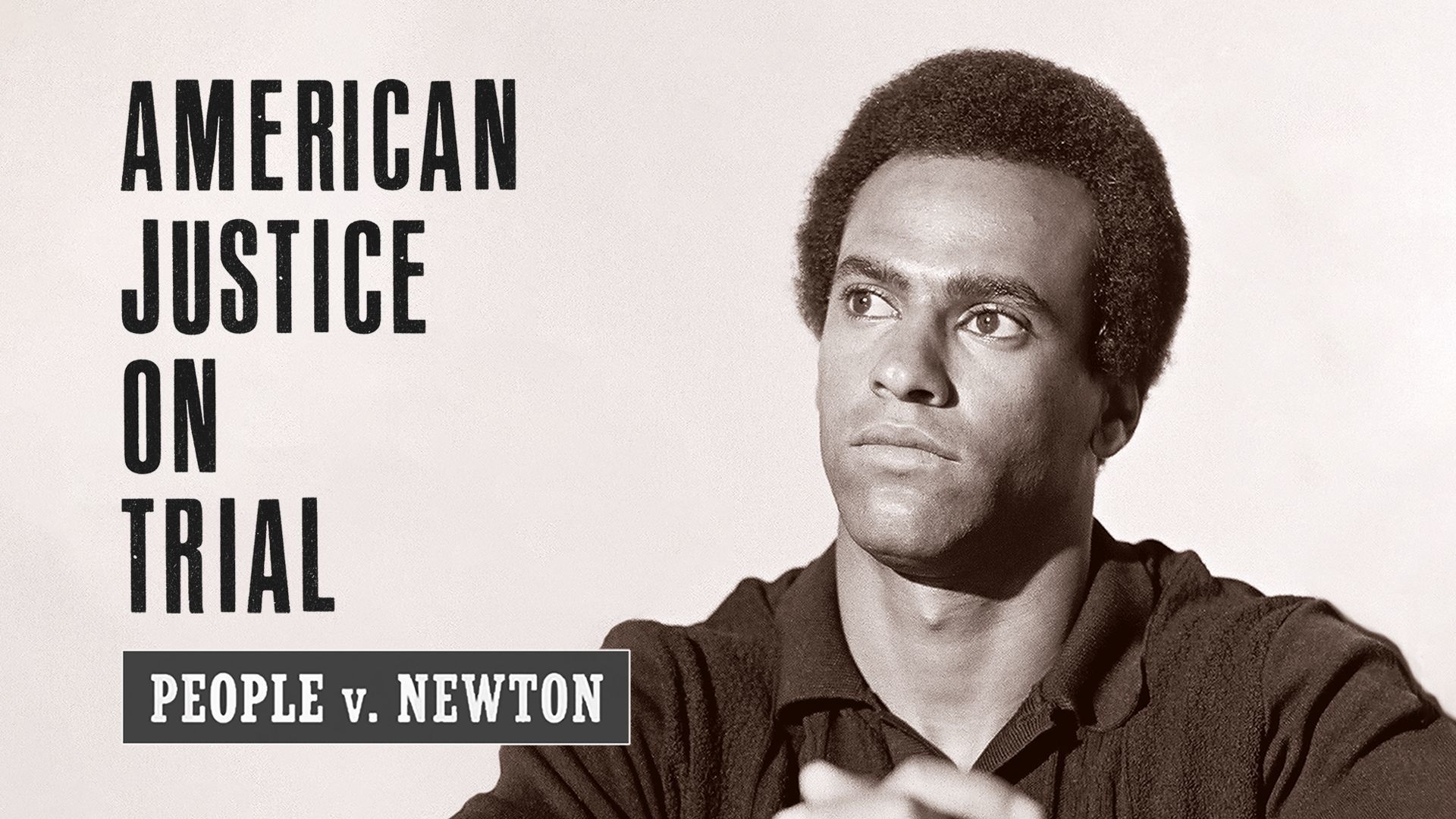 American Justice On Trial: People v. Newton