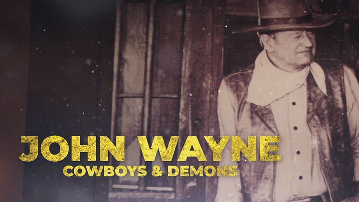 John Wayne: Cowboys And Demons