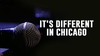 It's Different In Chicago