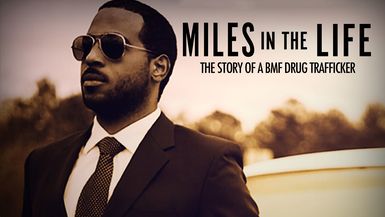 Miles in the Life - The Story of a BMF Drug Trafficker (OFFICIAL TRAILER)