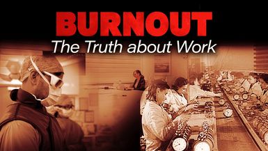 Burnout: The Truth About Work