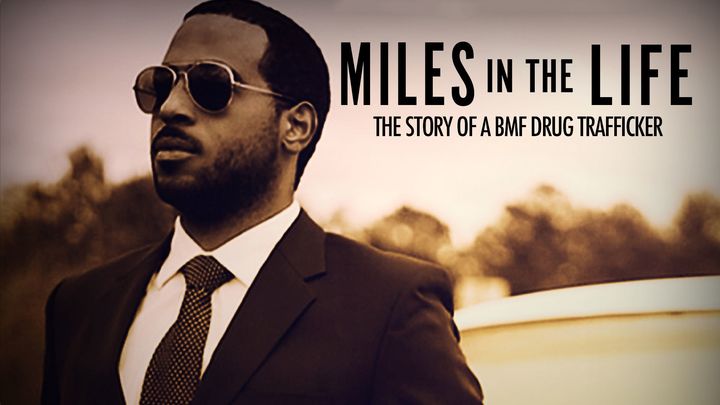 Miles in the Life - The Story of a BMF Drug Trafficker 