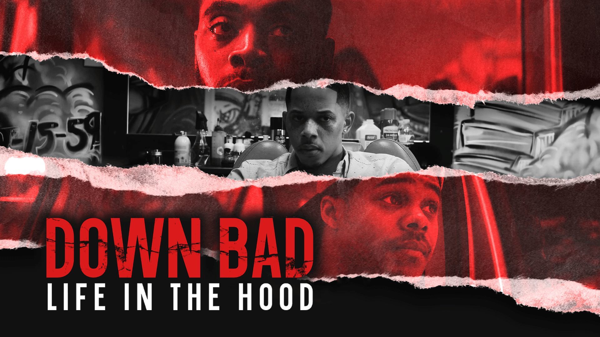 Down Bad: Life In The Hood