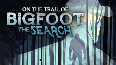 On The Trail Of Bigfoot: The Search