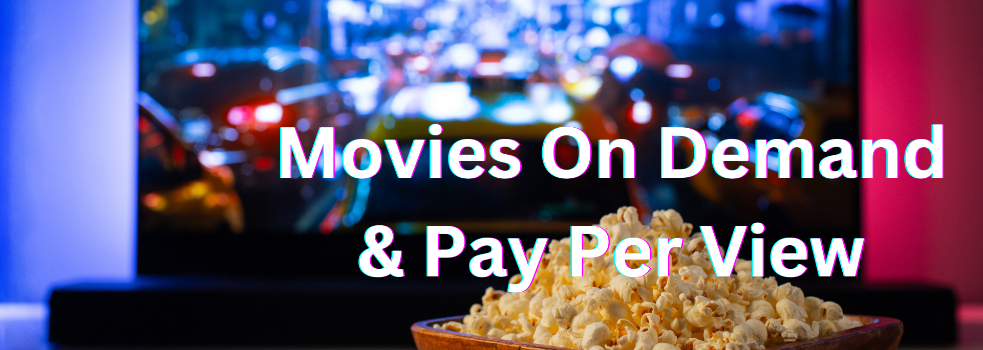 Movies On Demand & Pay Per View