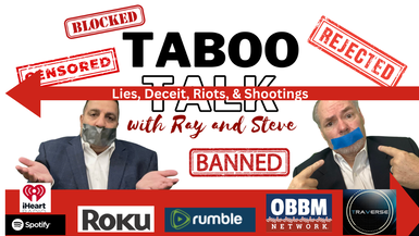 TBT04-Lies, Deceit, Riots, & Shootings - Taboo Talk TV With Ray & Steve