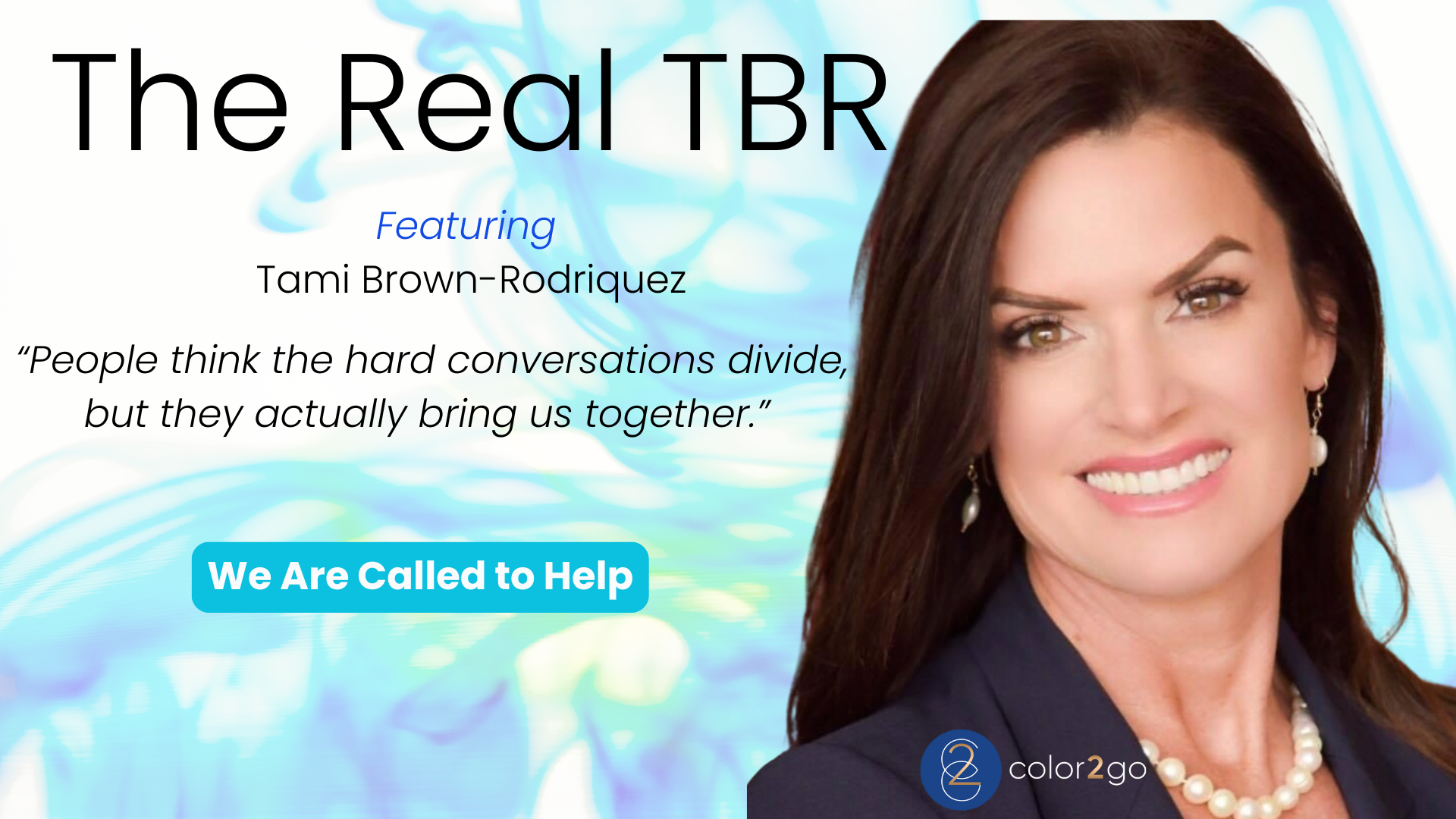 TBR02- We Are Called to Help - The REAL Tami Brown Rodriquez