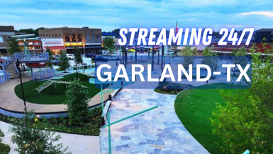 Garland TX 24/7 Live Channel