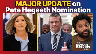 DDS065-BREAKING Major UPDATE on Pete Hegseth Nomination - The DeVory Darkins Show