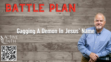 BLP065- Gagging A Demon In Jesus Name - Battleplan