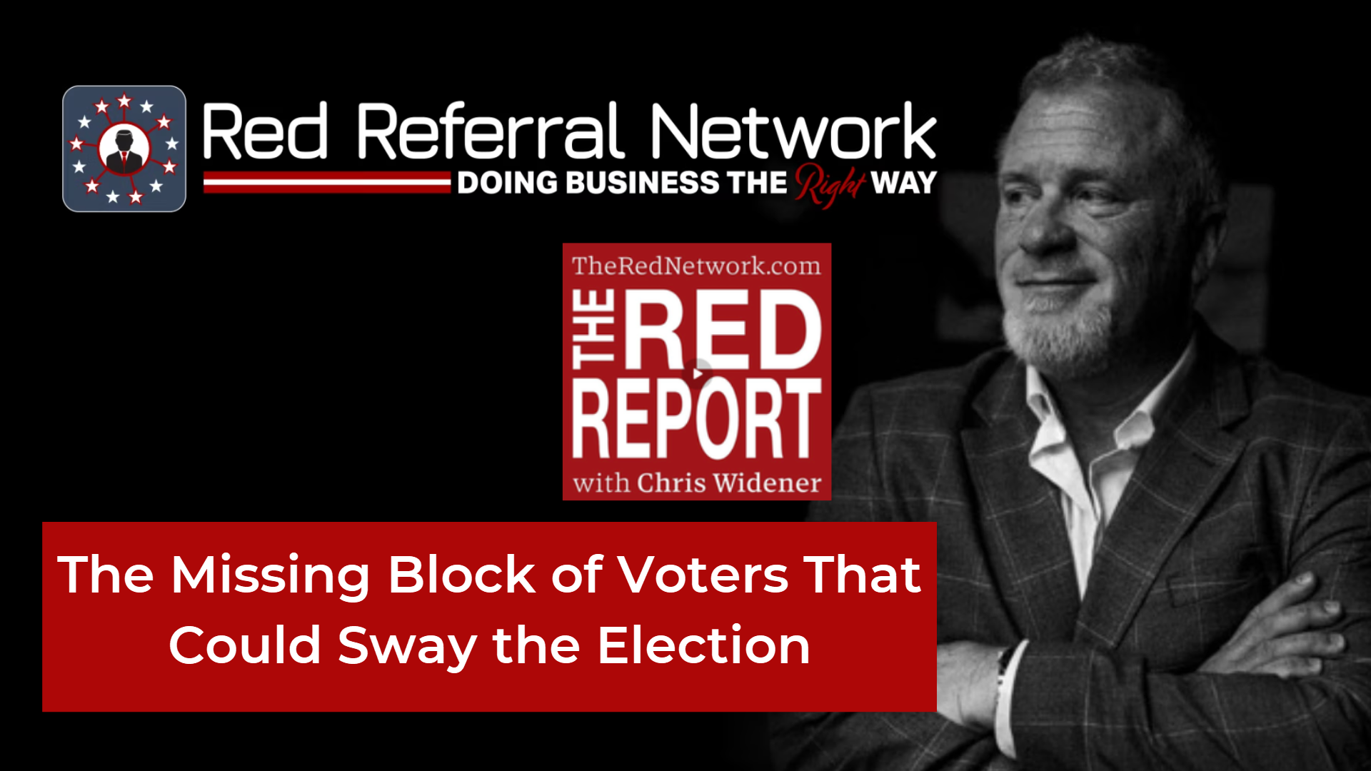 TRR33- The Missing Block of Voters That Could Sway the Election - The Red Report