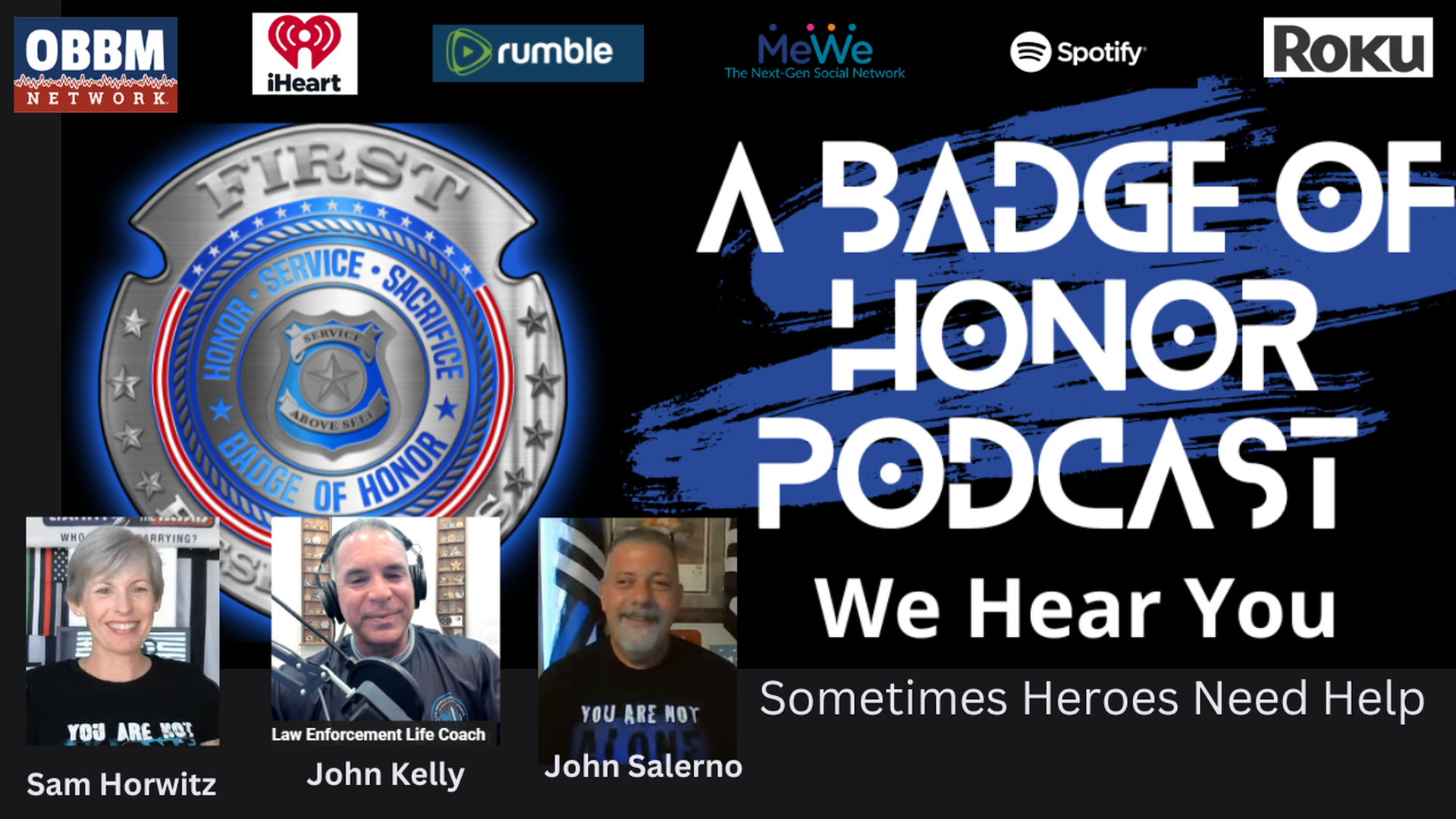 Sometimes Heroes Need Help - A Badge of Honor TV