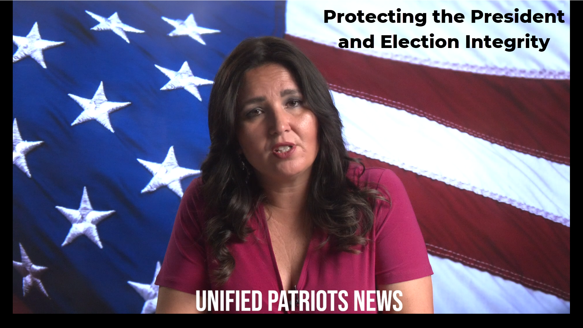 UPN66-Protecting the President and Election Integrity - Unified Patriot News