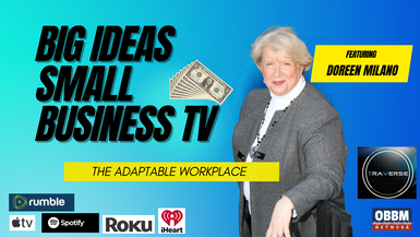 BISB29-The Adaptable Workplace - Big Ideas, Small Business TV with Doreen Milano on OBBM