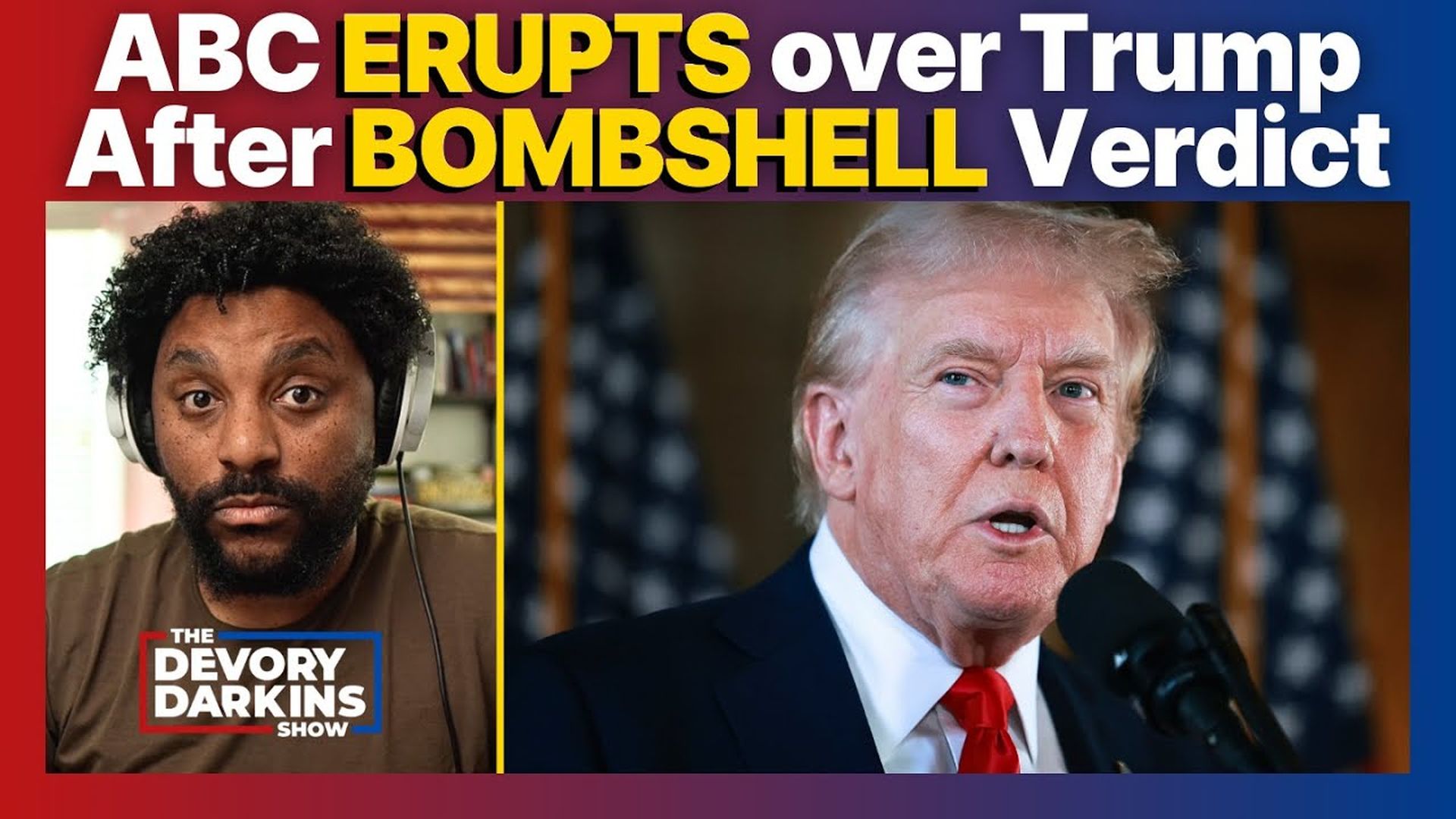 DDS030-ABC News ERUPTS Over Trump After BOMBSHELL Verdict! - The DeVory Darkins Show