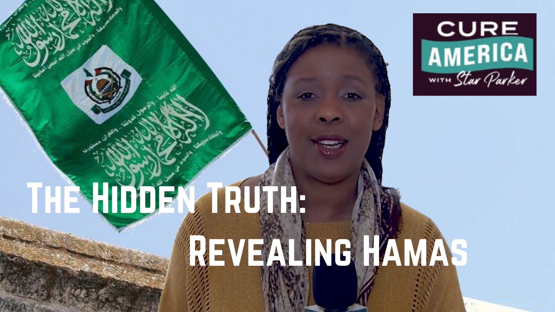 CA232-The Hidden Truth: Revealing Hamas - Cure America