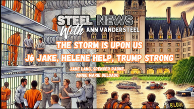 RN160-Steel News - The Storm is Upon Us Jake Lang, Helene Help, Trump Enthusiasm