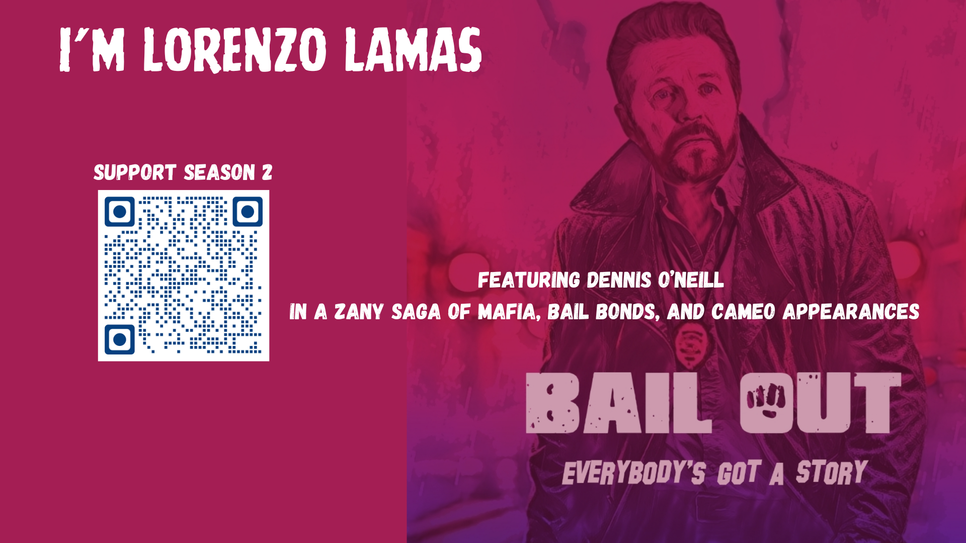 BO13-I am Lorenzo Lamas - Bail Out