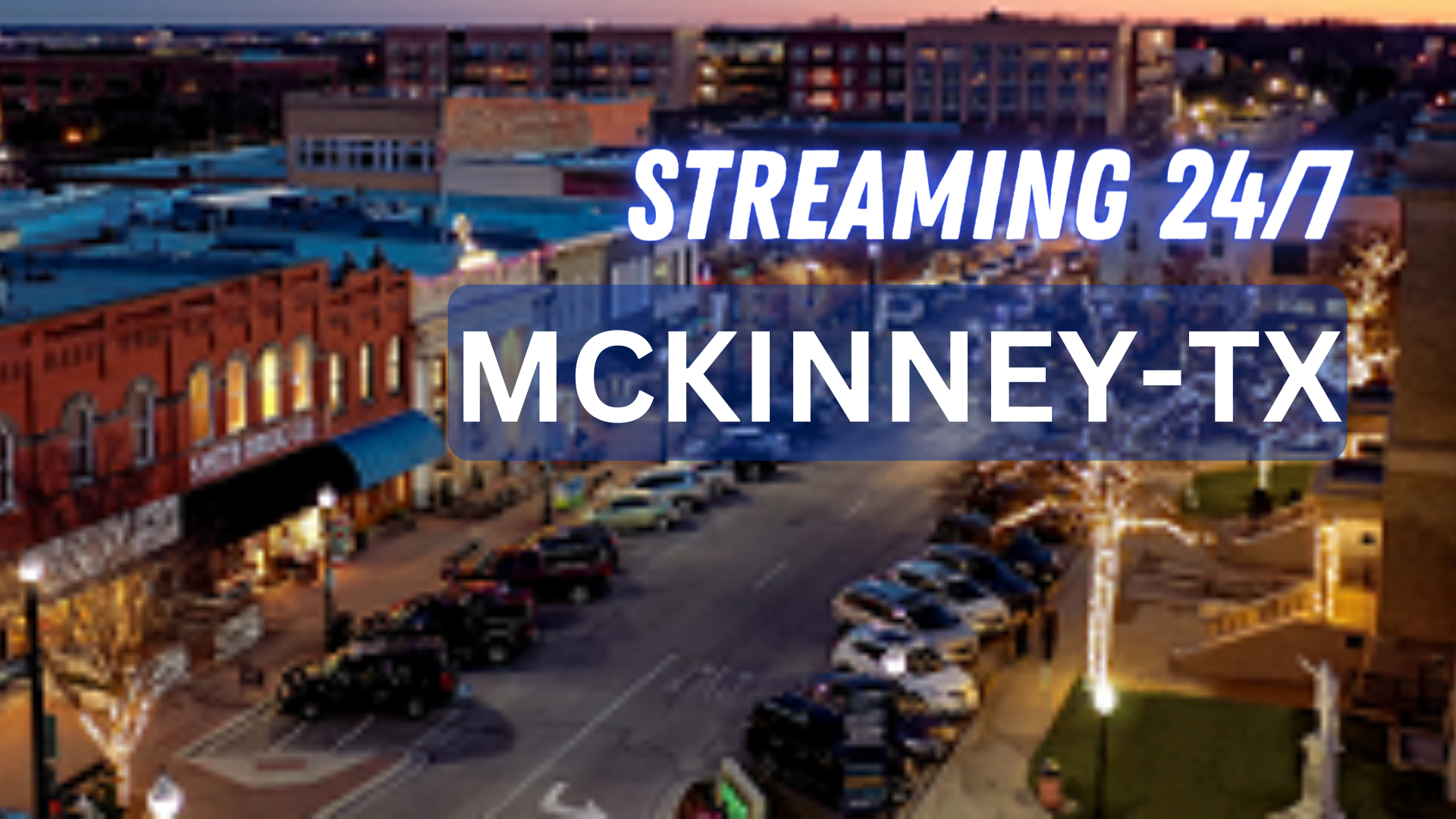 McKinney TX 24/7 Live Channel