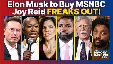 DDS034-Elon Musk to Buy MSNBC as Joy Reid FREAKS OUT - The DeVory Darkins Show