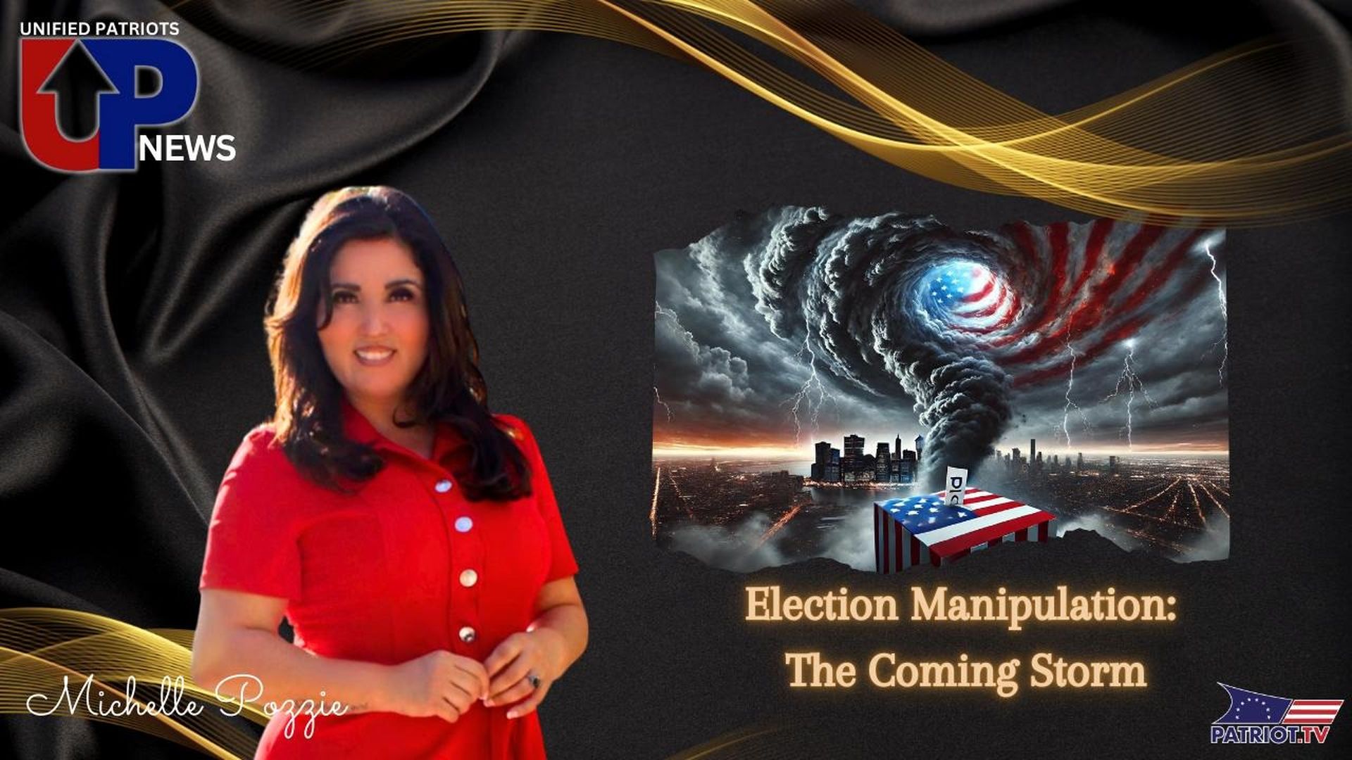 UPN69-Election Manipulation The Coming Storm - Unified Patriot News