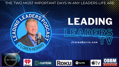 LL188-THE TWO MOST IMPORTANT DAYS IN ANY LEADERS LIFE ARE - Leading Leaders TV