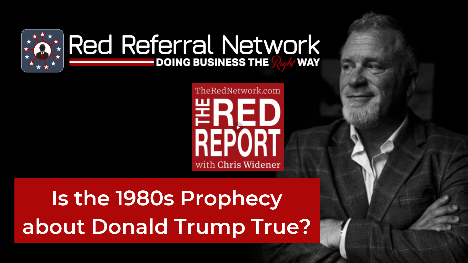 TRR31- Is the 1980s Prophecy about Donald Trump True - The Red Report