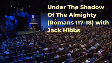 CCCH74-Sunday 1st Service - Under The Shadow Of The Almighty (Romans 117-18) - Jack Hibbs