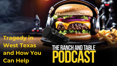 RTTV23-Tragedy in West Texas and How You Can Help - Ranch and Table TV