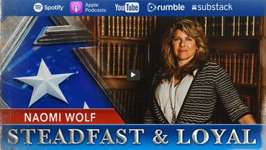 SL19-Naomi Wolf - Steadfast & Loyal TV