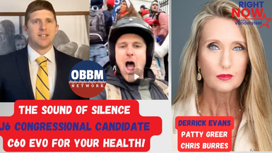 New RN64-The Sound of Silence - J6 Congressional Candidate Derric Evans and C60 EVO - Right Now with Ann Vandersteel
